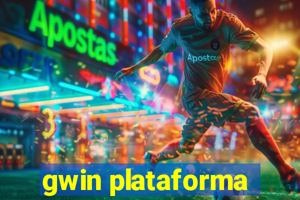 gwin plataforma